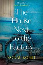 The House Next to the Factory: As heard on BBC Radio 4 Book at Bedtime