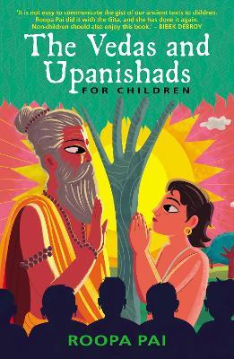The Vedas and Upanishads for Children - Roopa Pai - cover