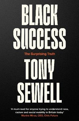 Black Success: The Surprising Truth - Tony Sewell - cover