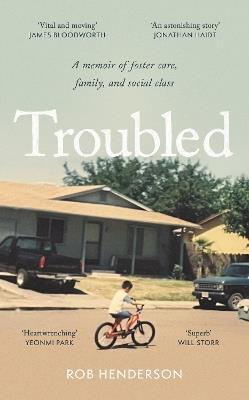 Troubled: A Memoir of Foster Care, Family, and Social Class - Rob Henderson - cover