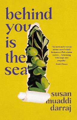 Behind You is the Sea: The ‘Dazzling’ Debut Novel Exploring Lives of Palestinian Families - Susan Muaddi Darraj - cover