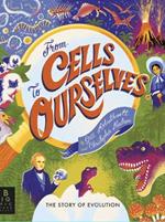 From Cells to Ourselves: The Story of Evolution
