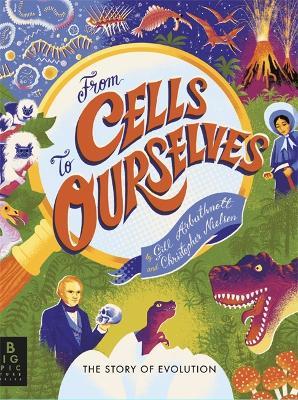 From Cells to Ourselves: The Story of Evolution - Gill Arbuthnott - cover