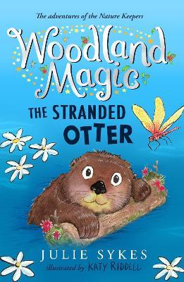 Woodland Magic 3: The Stranded Otter - Julie Sykes - cover