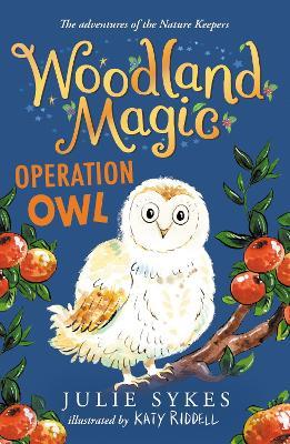 Woodland Magic 4: Operation Owl - Julie Sykes - cover