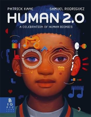 Human 2.0: A Celebration of Human Bionics - Patrick Kane - cover