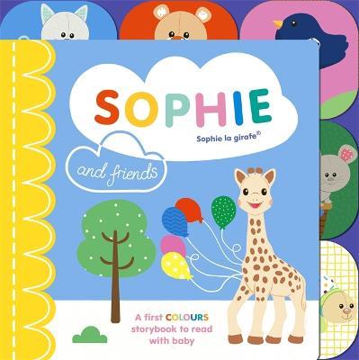 Sophie la girafe: Sophie and Friends: A Colours Story to Share with Baby - Ruth Symons - cover