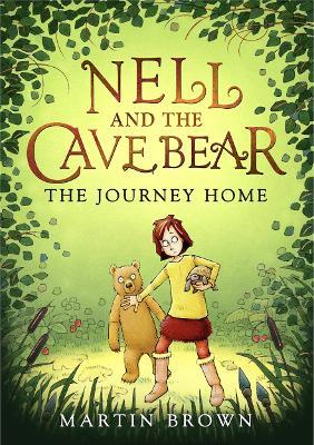 Nell and the Cave Bear: The Journey Home (Nell and the Cave Bear 2) - Martin Brown - cover