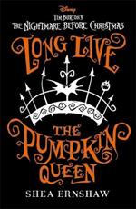 Long Live the Pumpkin Queen: Disney Tim Burton's The Nightmare Before Christmas