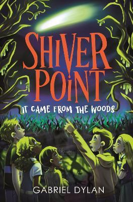 Shiver Point: It Came from the Woods - Gabriel Dylan - cover