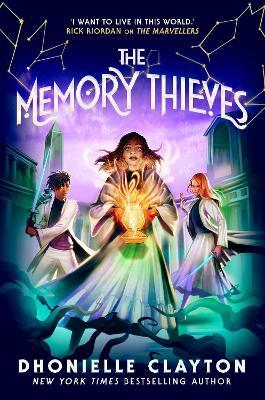 The Memory Thieves (The Marvellers 2): sequel to the magical fantasy adventure! - Dhonielle Clayton - cover