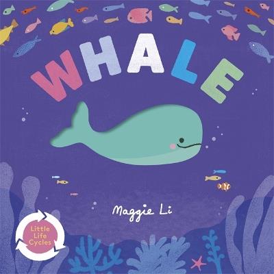 Little Life Cycles: Whale - Maggie Li - cover