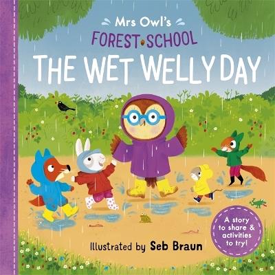 Mrs Owl’s Forest School: The Wet Welly Day - Ruth Symons - cover