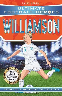 Ultimate Football Heroes: Leah Williamson (Super Stoppers 6) - Emily Stead,Ultimate Football Heroes - cover