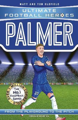 Ultimate Football Heroes: Palmer (Goal Machines): Collect them all! - Matt & Tom Oldfield,Ultimate Football Heroes - cover