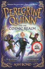 Peregrine Quinn and the Cosmic Realm: the first adventure in an electrifying new fantasy series!