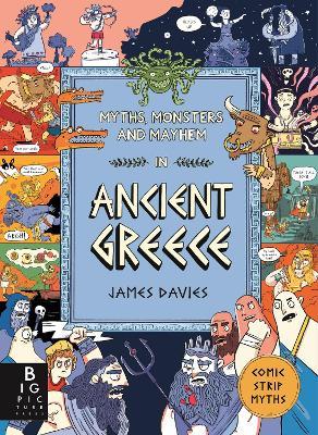 Myths, Monsters and Mayhem in Ancient Greece - James Davies - cover
