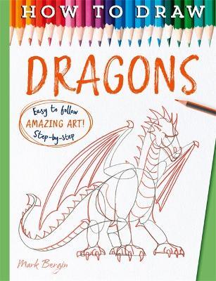 How To Draw Dragons - Bergin, Mark,Mark Bergin - cover