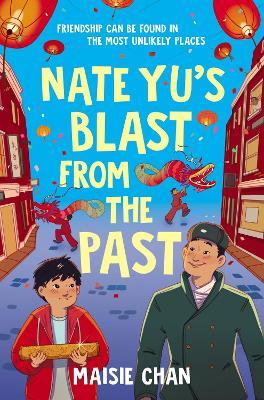 Nate Yu's Blast from the Past: boy meets ghost in a tale of unlikely friendship - Maisie Chan - cover