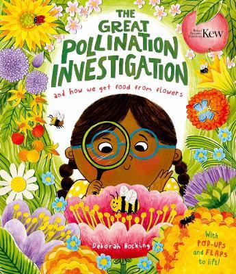 The Great Pollination Investigation: and How We Get Food from Flowers - Deborah Hocking - cover