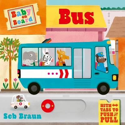 Baby on Board: Bus: A Push, Pull, Slide Tab Book - Ruth Symons - cover