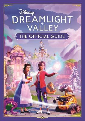 Disney Dreamlight Valley: THE OFFICIAL GUIDE - Stephanie Milton - cover