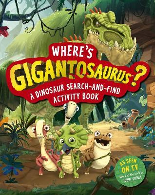 Where's Gigantosaurus?: A Dinosaur Search-and-Find Activity Book - Cyber Group Studios - cover