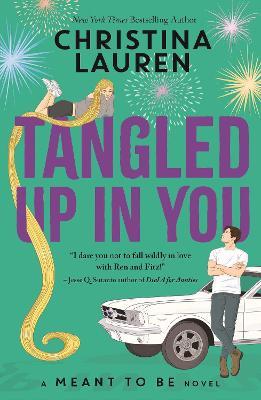 Tangled Up In You: A Meant to Be Novel - Christina Lauren - cover