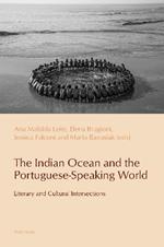 The Indian Ocean and the Portuguese-Speaking World: Literary and Cultural Intersections