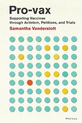 Pro-vax: Supporting Vaccines through Activism, Petitions, and Trials - Samantha Vanderslott - cover
