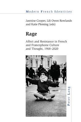 Rage: Affect and Resistance in French and Francophone Culture and Thought, 1968–2020 - cover