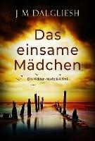 Das einsame Madchen - J M Dalgliesh - cover