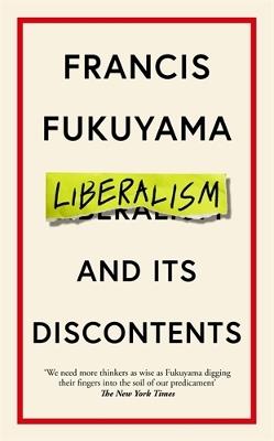 Liberalism and Its Discontents - Francis Fukuyama - cover