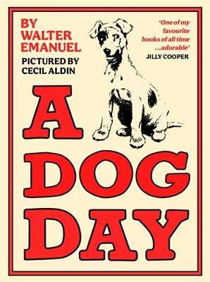 A Dog Day: A hilarious and heart-warming classic for all ages - Walter Emanuel - cover