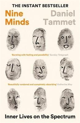 Nine Minds: Inner Lives on the Spectrum - THE INSTANT BESTSELLER - Daniel Tammet - cover