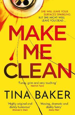 Make Me Clean: from the #1 ebook bestselling author of Call Me Mummy - Tina Baker - cover