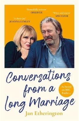 Conversations from a Long Marriage: based on the beloved BBC Radio 4 comedy starring Joanna Lumley and Roger Allam - Jan Etherington - cover