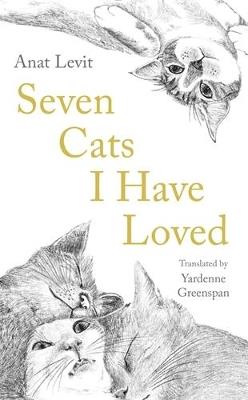 Seven Cats I Have Loved - Anat Levit - cover