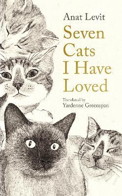 Seven Cats I Have Loved - Anat Levit - cover