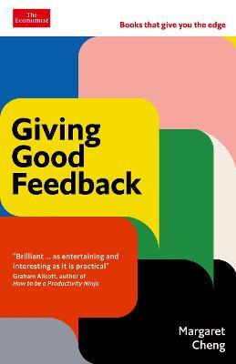 Giving Good Feedback: Economist Edge: books that give you the edge - Margaret Cheng - cover