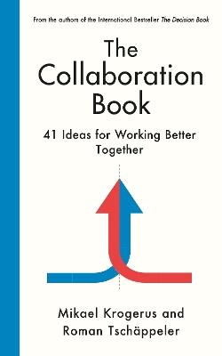 The Collaboration Book: 41 Ideas for Working Better Together - Mikael Krogerus,Roman Tschäppeler - cover
