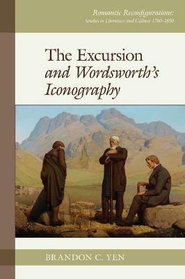 The Excursion and Wordsworth's Iconography - Brandon C. Yen - cover