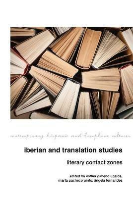 Iberian and Translation Studies: Literary Contact Zones - cover