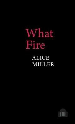 What Fire - Alice Miller - cover