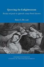 Queering the Enlightenment: Kinship and gender in eighteenth-century French literature