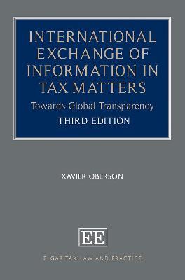 International Exchange of Information in Tax Matters: Towards Global Transparency - Xavier Oberson - cover