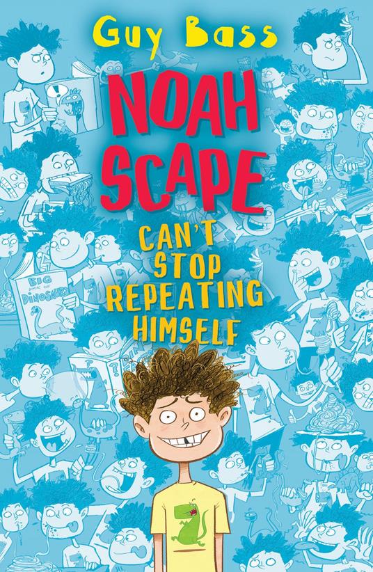 Noah Scape Can't Stop Repeating Himself - Guy Bass,Steve May - ebook