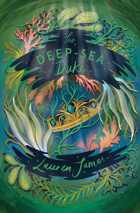 The Deep-Sea Duke - Helen Crawford-White,Lauren James - ebook