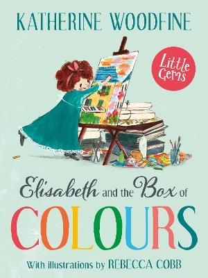 Elisabeth and the Box of Colours - Katherine Woodfine - cover