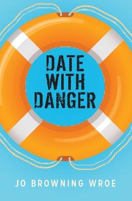 Date with Danger - Jo Browning Wroe - cover